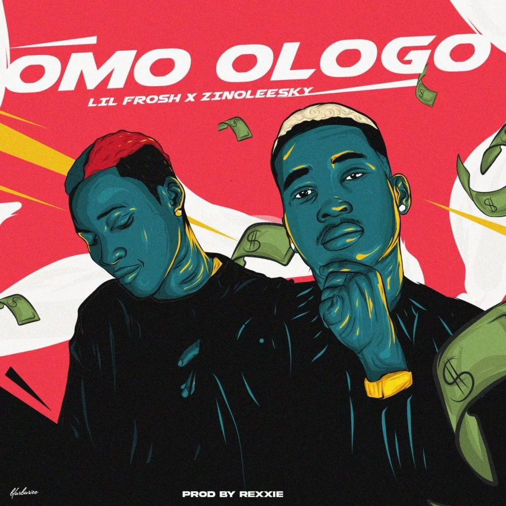 Lil Frosh – Omo Ologo Ft Zinoleesky (Prod. by Rexxie) Lil Frosh – Omo Ologo Ft Zinoleesky (Prod. by Rexxie)