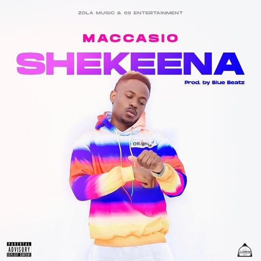Maccasio – Shekeena (Prod. By Blue Beatz) Maccasio – Shekeena (Prod. By Blue Beatz)