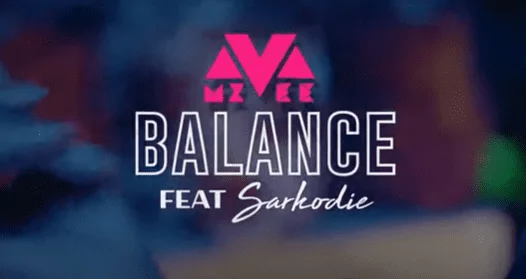 MzVee-Balance-video Official Video: MzVee - Balance Ft Sarkodie