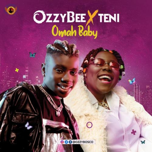 OzzyBee – Omah Baby Ft Teni