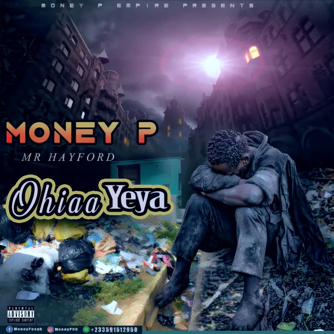 Money P – Ohia Yeya Ft Mr Hayford