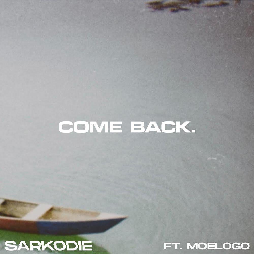 Sarkodie – Come Back Ft Moelogo (Prod. By MOG Beatz)
