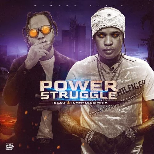 Tommy Lee Sparta – Power Struggle Ft TeeJay