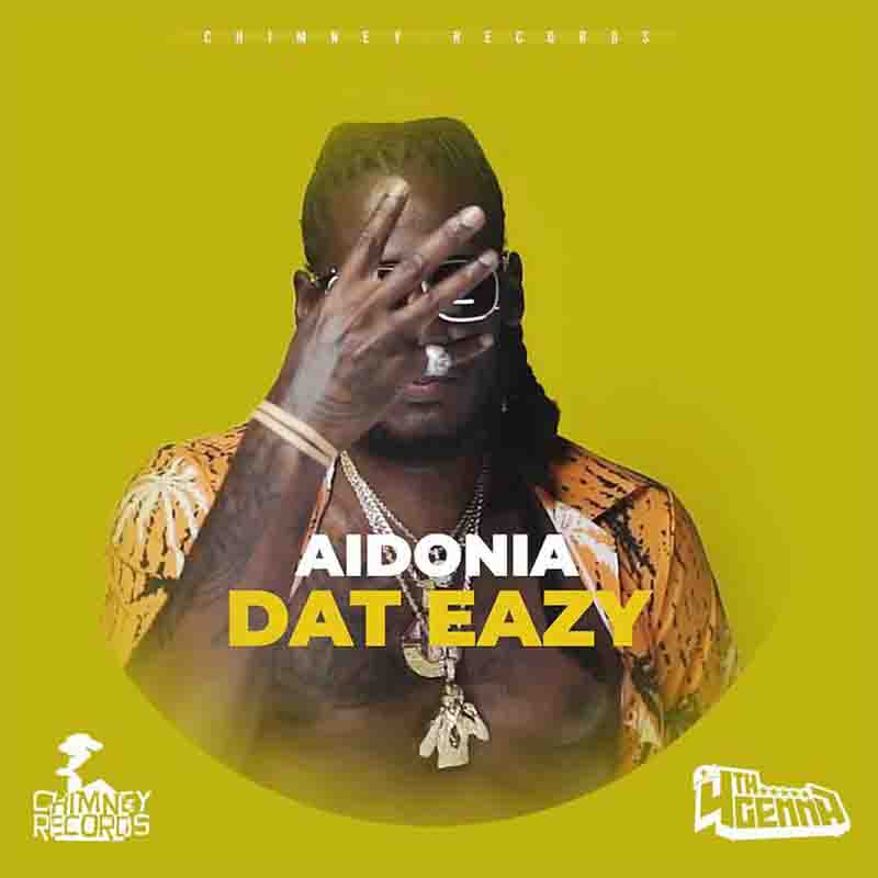 Aidonia – Dat Eazy (Prod. By Chimney Records)