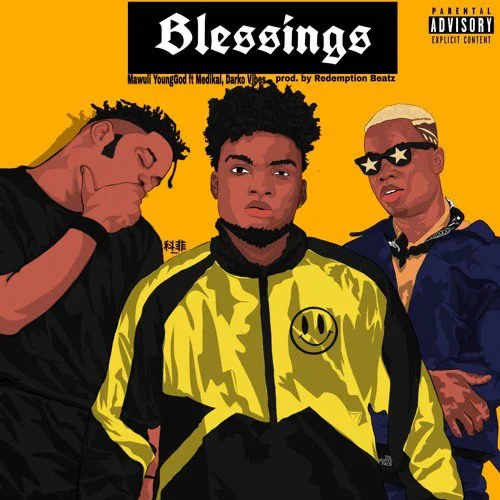 Mawuli Younggod – Blessings Ft Medikal & Darkovibes