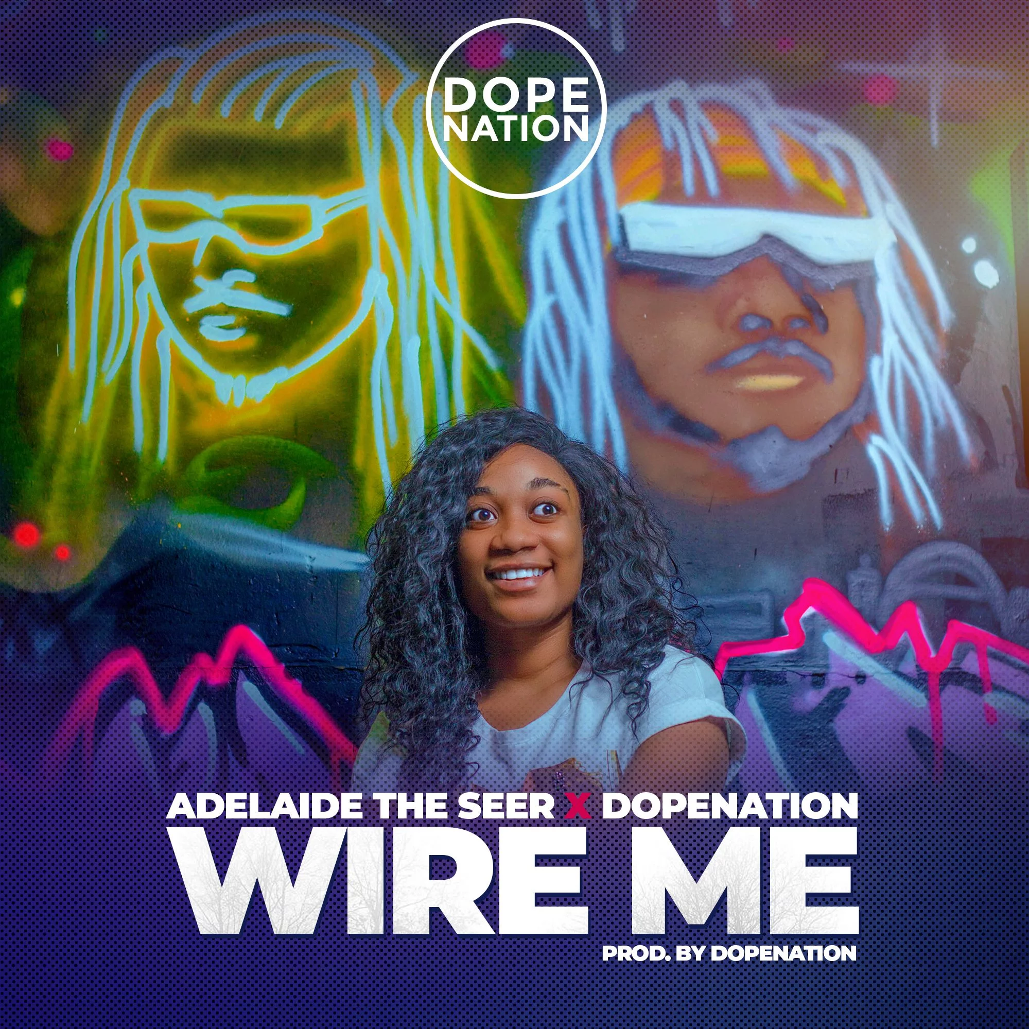 DopeNation x Adelaide The Seer – Wire Me (Prod. By DopeNation) DopeNation x Adelaide The Seer – Wire Me (Prod. By DopeNation)