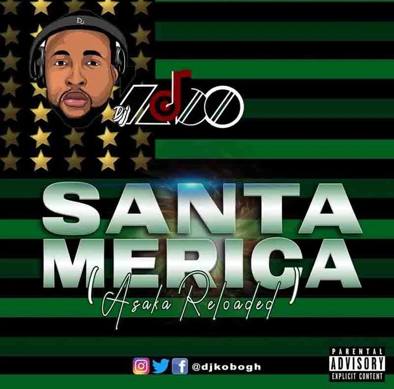 Dj Kobo – SantaMerica (Asaka Reloaded) (DJ Mixtape)