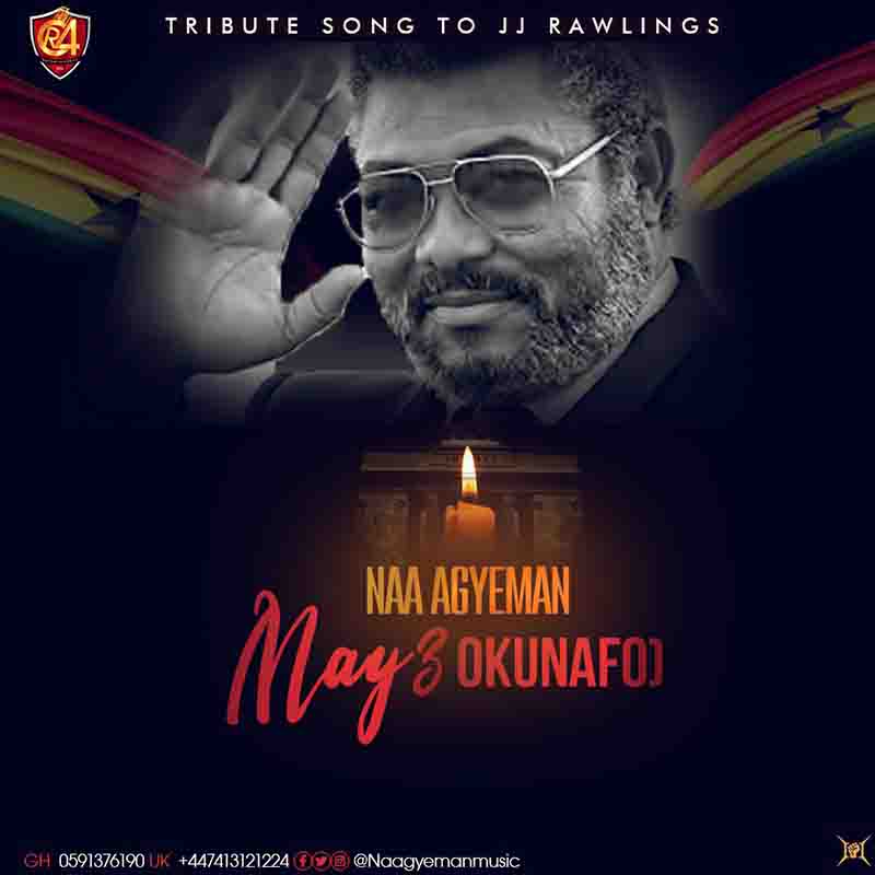 Naa Agyeman – May3 Okunafo (Tribute To J.J Rawlings) Naa Agyeman – May3 Okunafo (Tribute To J.J Rawlings)