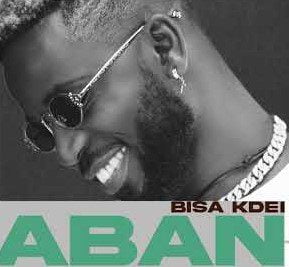 Bisa Kdei – Aban Ft Yaa Yaa