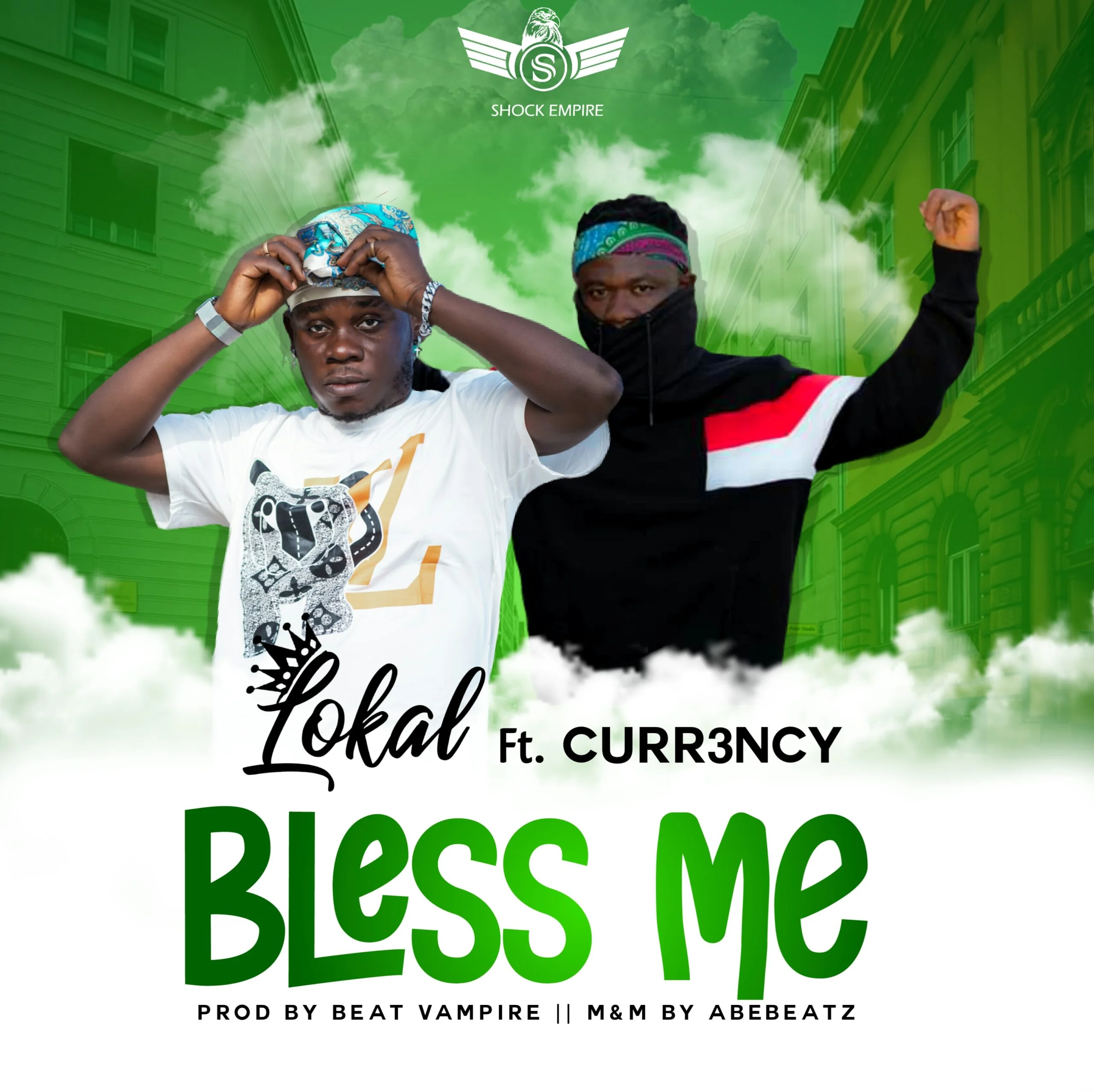 Lokal – Bless Me Ft Curr3ncy (Prod. by Beatz Vampire)