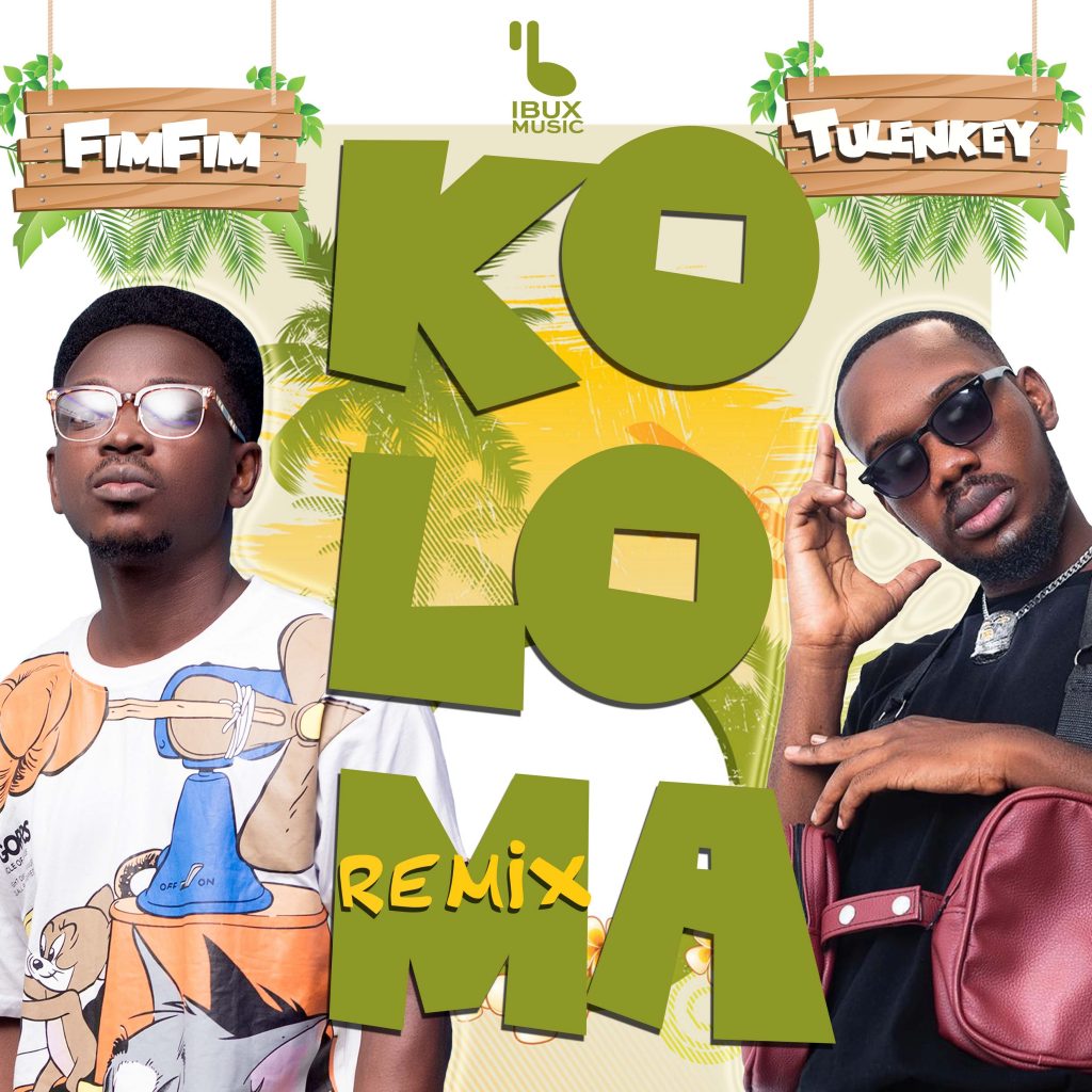 Fimfim – Koloma Remix Ft Tulenkey