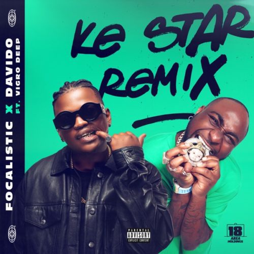 Focalistic – Ke Star Remix Ft Davido