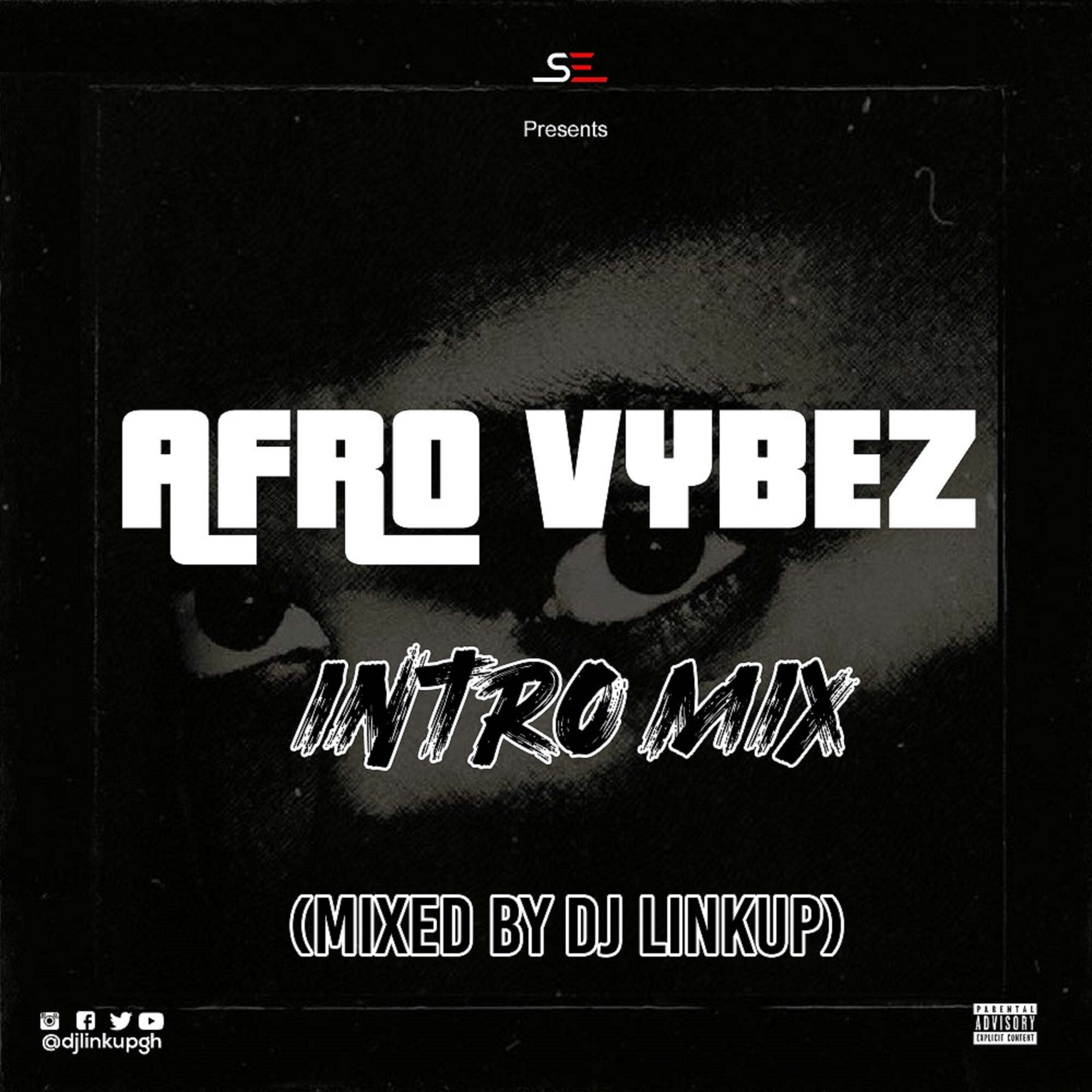 DJ Linkup – AfroVybez Intro Mix Ep.02