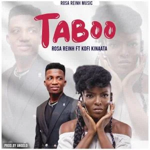 Rosa Reinh – Taboo Ft Kofi Kinaata (Prod By Angelo)