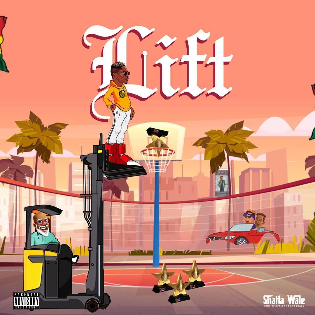 Shatta Wale – Lift Shatta Wale – Lift