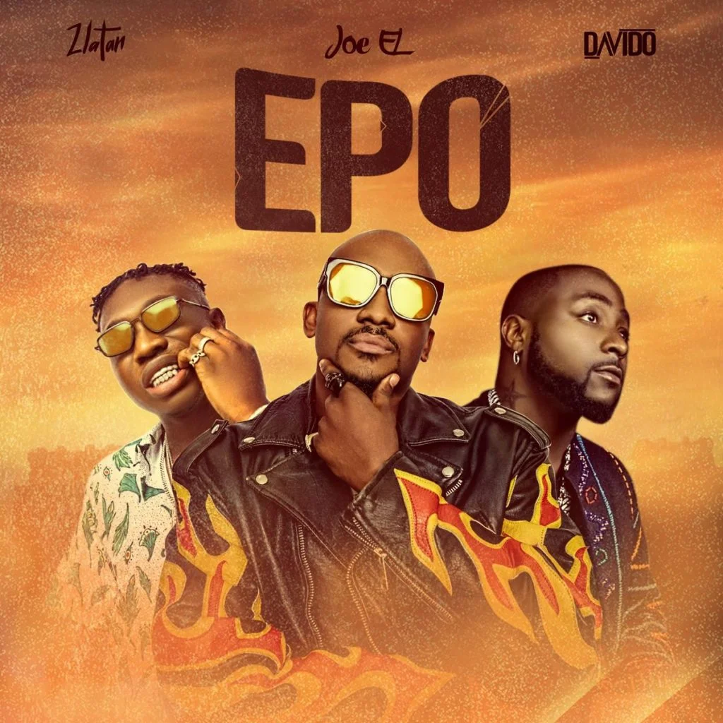 Joe El – Epo Ft Davido & Zlatan