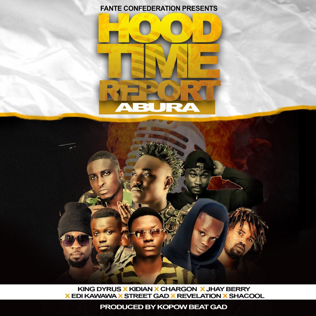 Fante Confederation – Abura Ft King Dyrus, Kidian, Chargon, Jhay Berry, Idi Kawawa, Street Gad, Revelation, Shacool (Prod By Kopow)