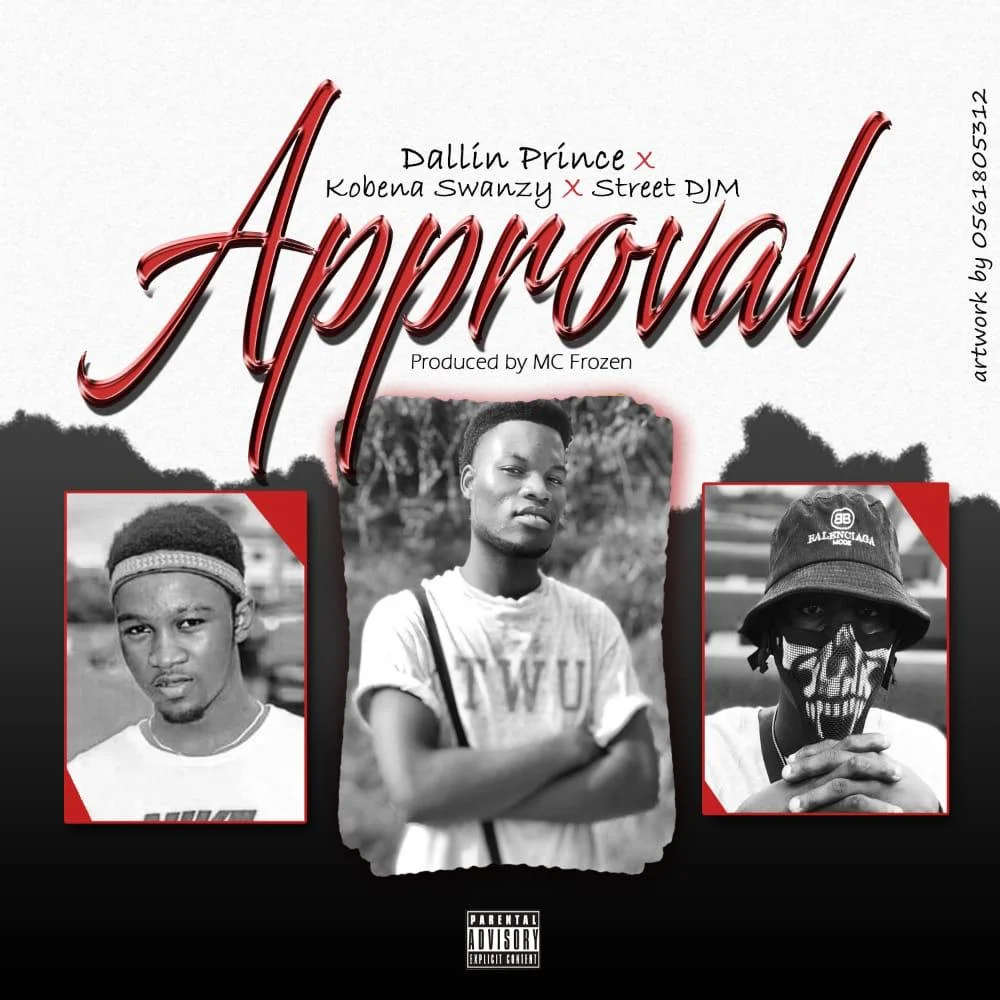 Dallin Prince – Approval Ft Kobena Swanzy & Street DJM (Mix by Mr Frozen) Dallin Prince – Approval Ft Kobena Swanzy & Street DJM (Mix by Mr Frozen)