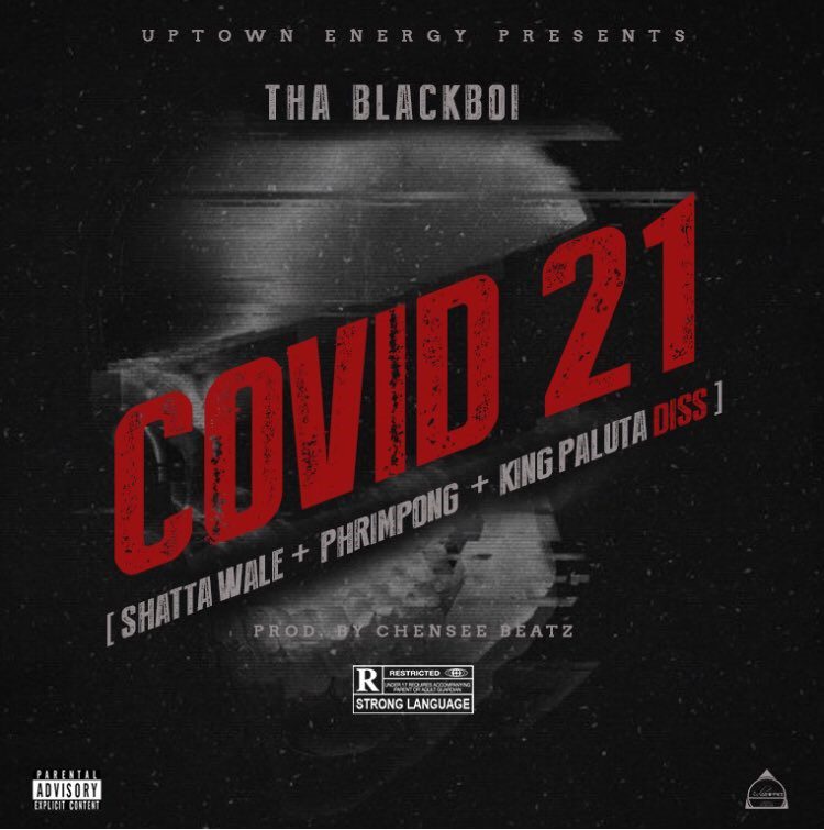 Tha Blackboi – COVID 21 (Shatta Wale Diss)