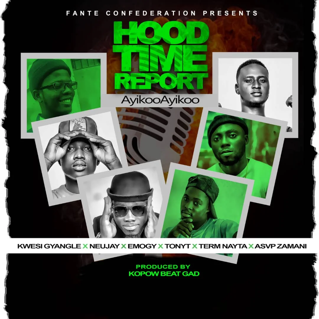 Fante Confederation – AyikooAyikoo Ft Kwesi Gyangle, Neujay, Emogy, Tonyt, Term Nayta & Asvp Zamani