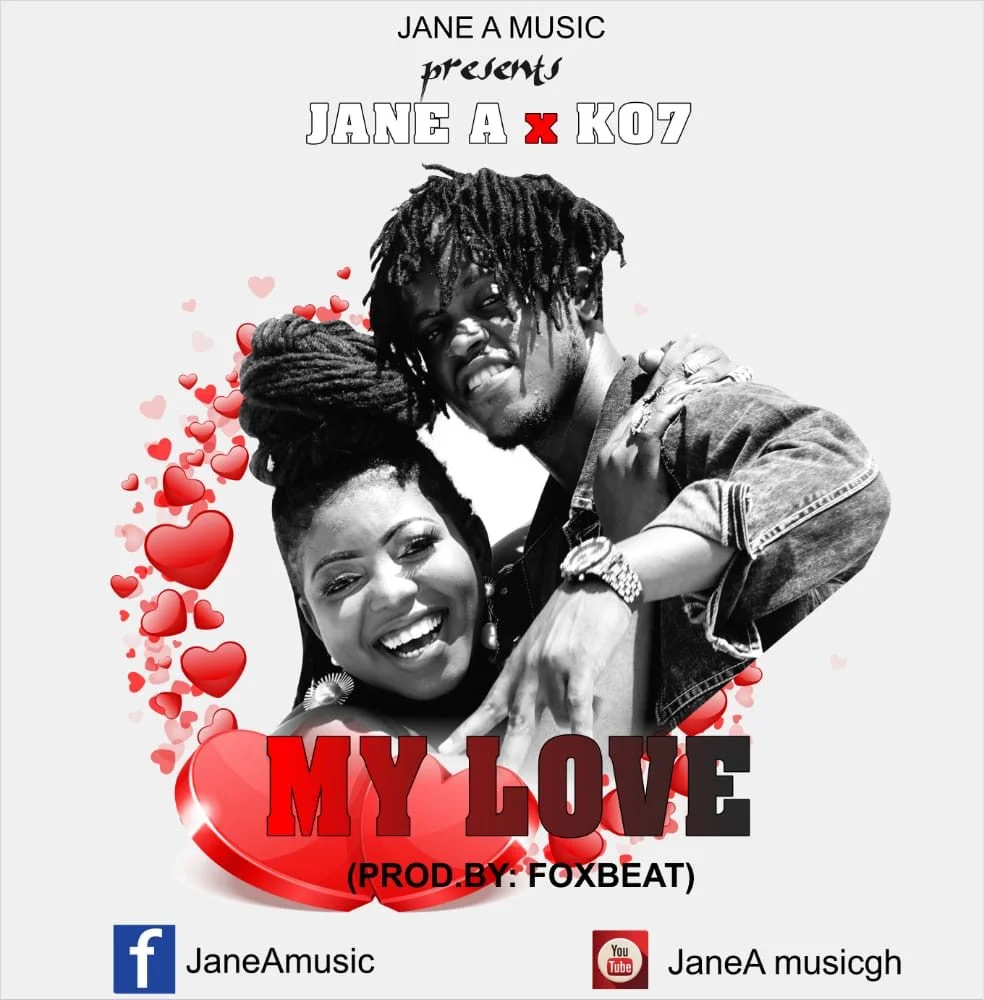 Jane A – My Love Ft KO7 (Prod. by Foxbeat) Jane A – My Love Ft KO7 (Prod. by Foxbeat)