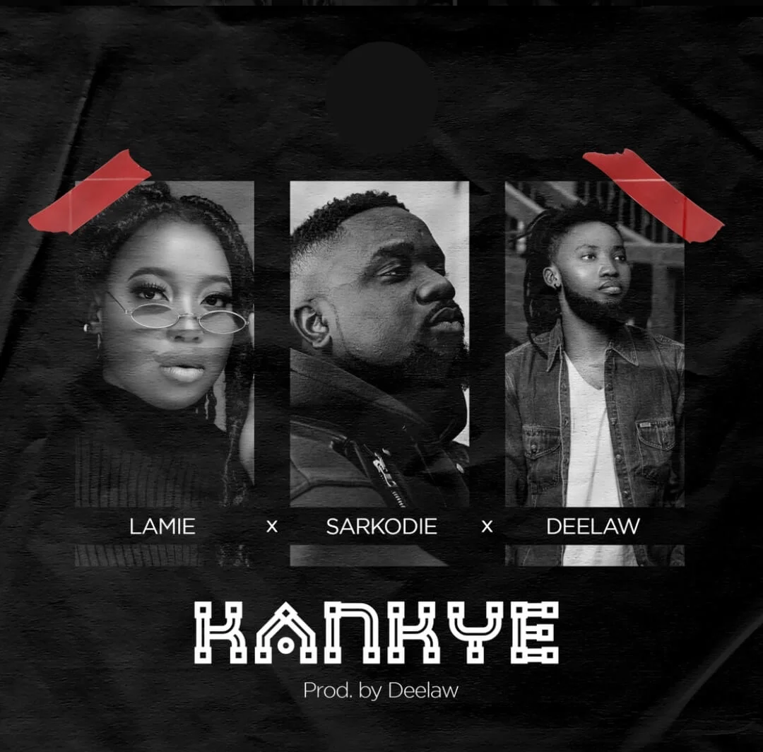 Lamie – Kankye Ft Sarkodie & Deelaw (Prod. by Deelaw)