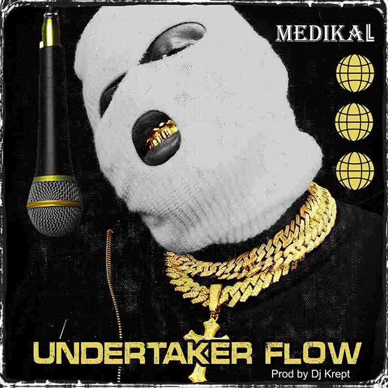 Medikal – Undertaker Flow (Prod. by Dj Krept)