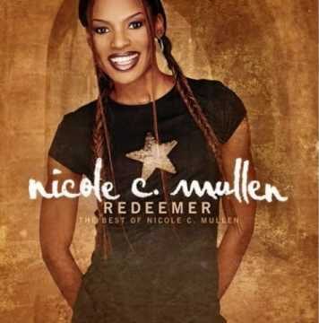 Nicole C Mullen – My Redeemer Lives Nicole C Mullen – My Redeemer Lives