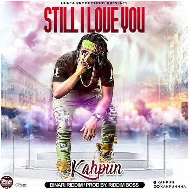 Kahpun – Still I Love You (Prod By Riddim Boss) Kahpun – Still I Love You (Prod By Riddim Boss)