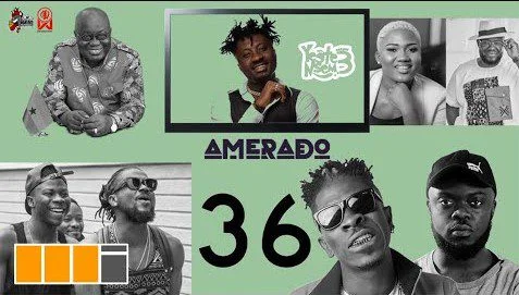 Amerado – Yeete Nsem Episode 36 Amerado – Yeete Nsem Episode 36