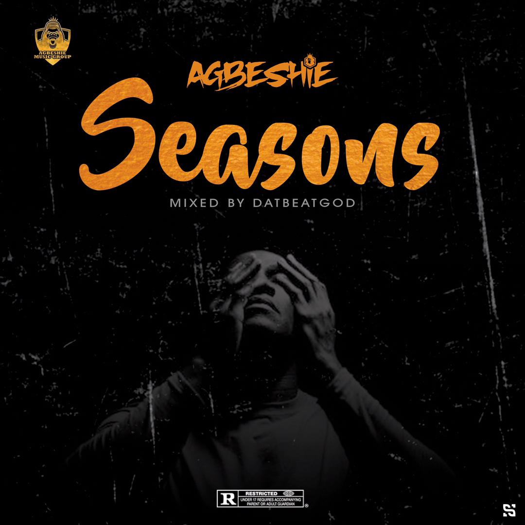 Agbeshie – Seasons (Mixed By DatbeatGod)