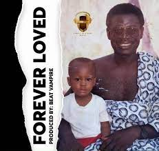 Krymi – Forever Love (Tribute To Late Dad) (Prod. By Beatz Vampire) Krymi – Forever Love (Tribute To Late Dad) (Prod. By Beatz Vampire)