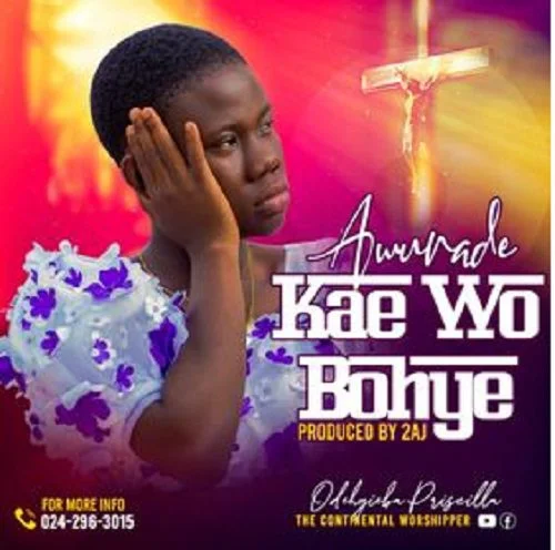 Odehyieba-Priscilla-Awurade-Kae-Wo-Bohye Odehyieba Priscilla – Awurade Kae Wo Bohye