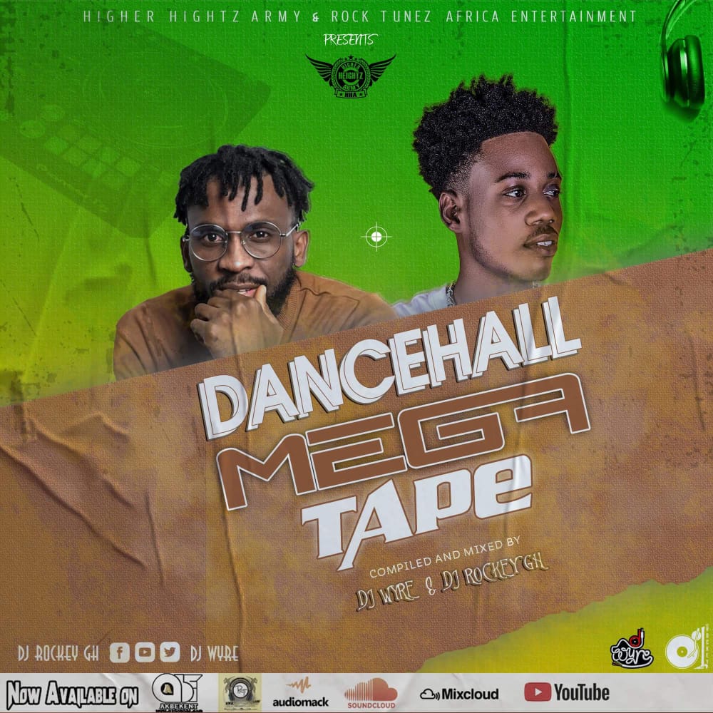 DJ Wyre & DJ Rockey – Dancehall Mega Tape