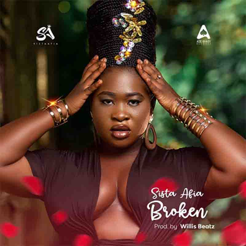 Sista Afia – Broken (Sisi) (Prod. By WillisBeatz)