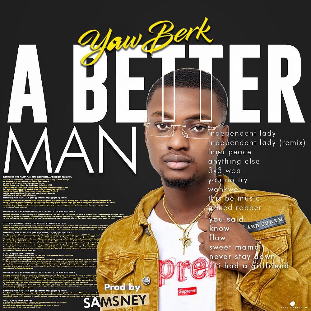Yaw Berk – A Better Man (Prod. by Samsney)
