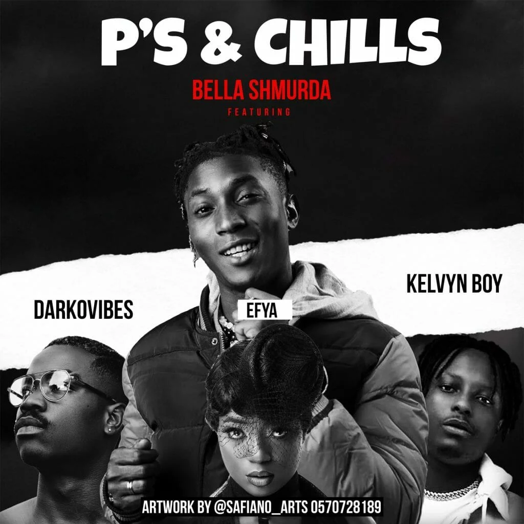 Bella Shmurda – P’s & Chills Ft Efya x Darkovibes x Kelvynboy