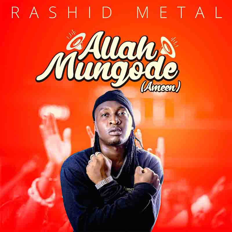 Rashid Metal – Allah Mungode (Ameen) Rashid Metal – Allah Mungode (Ameen)