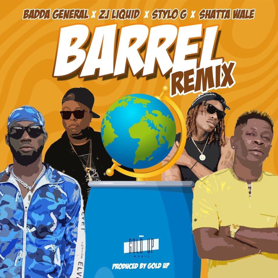 Badda-General-Zj-Liquid-Stylo-G-Shatta-Wale-Gold-Up-Barrel-REMIX-mp3-image Badda General, Zj Liquid, Stylo G x Shatta Wale - Barrel Remix