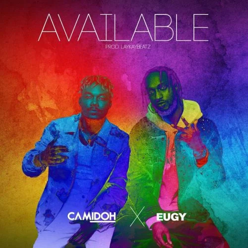 Camidoh – Available Ft Eugy Camidoh – Available Ft Eugy