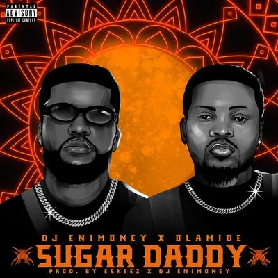 DJ Enimoney – Sugar Daddy Ft Olamide