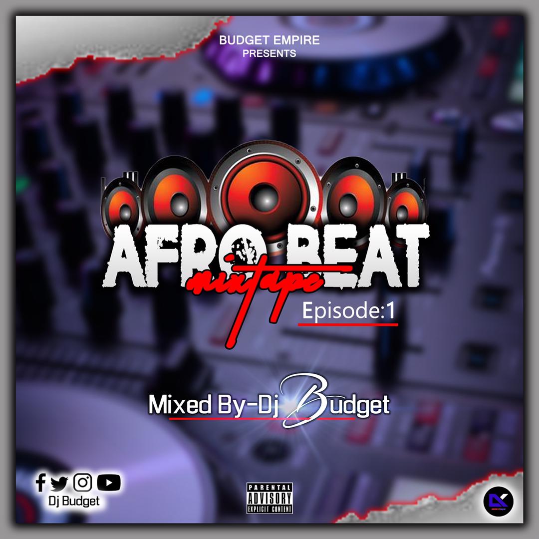 DJ Budget – Afro Beat Mixtape Vol.1