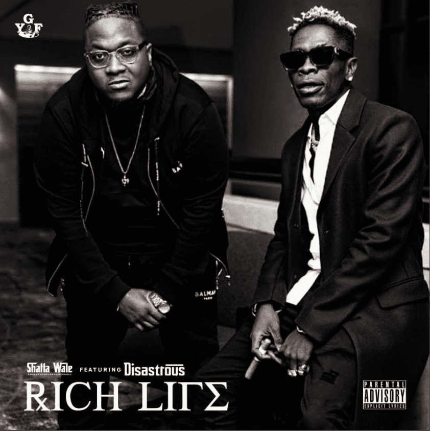 Shatta Wale - Rich Life Ft Disastrous