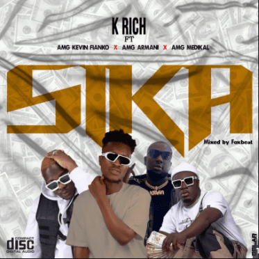 K Rich – Sika Ft Kevin Fianko, Medikal & AMG Armani (Prod. by Foxbeatz)