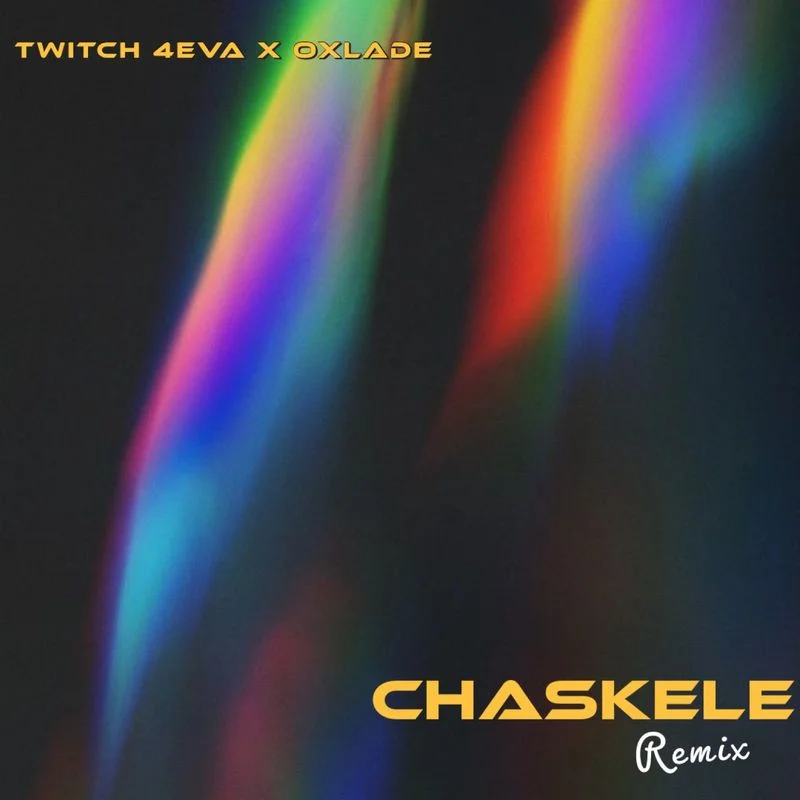 Twitch 4EVA – Chaskele Remix Ft Oxlade Twitch 4EVA – Chaskele Remix Ft Oxlade