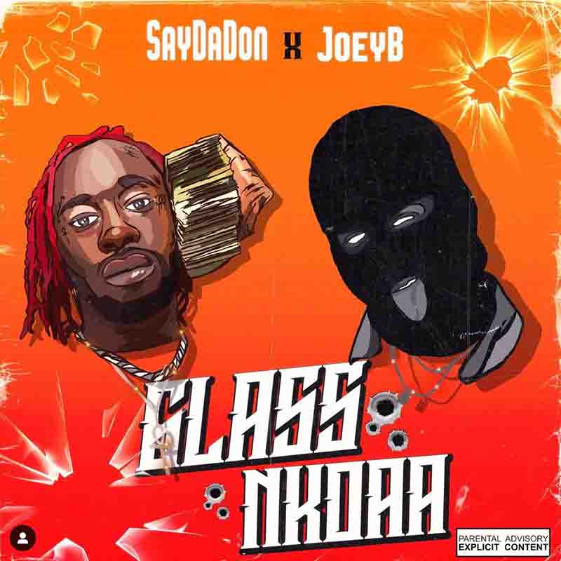 SayDaDon – Glass Nkoaa Ft Twene Jonas x Joey B