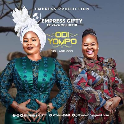 Empress Gifty – Odi Yompo (You Are Lord) Ft Zaza Mokhethi