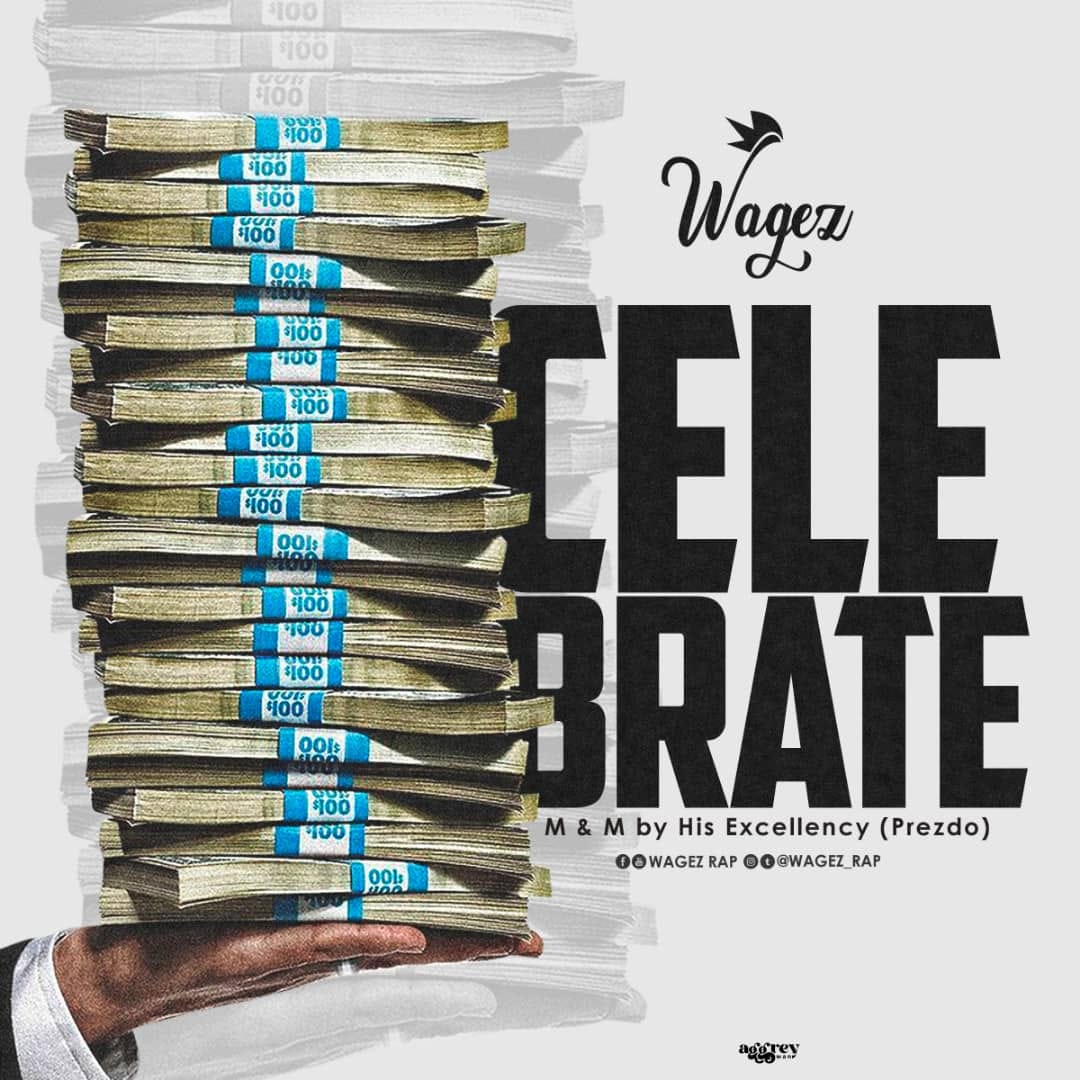 186541768_309999853943511_8704278637429765890_n Wagez Rap - Celebrate (Mixed By Prezdoe)