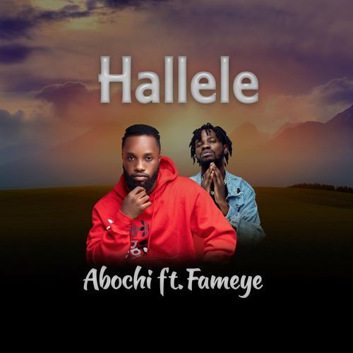 Abochi-feat-Fameye-Hallele-feat-Fameye-mp3-image Abochi – Hallele Ft Fameye