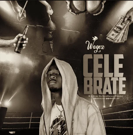 Wagez Rap – Celebrate (Mixed By Prezdoe) Wagez Rap – Celebrate (Mixed By Prezdoe)